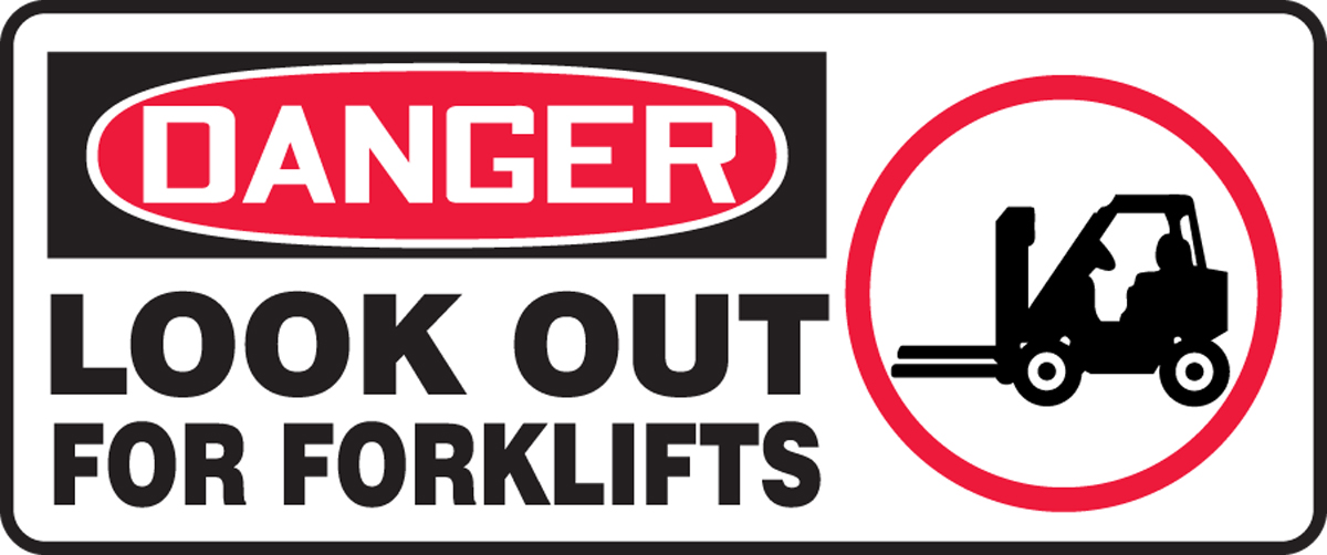 LOOK OUT FOR FORKLIFTS (W/GRAPHIC)