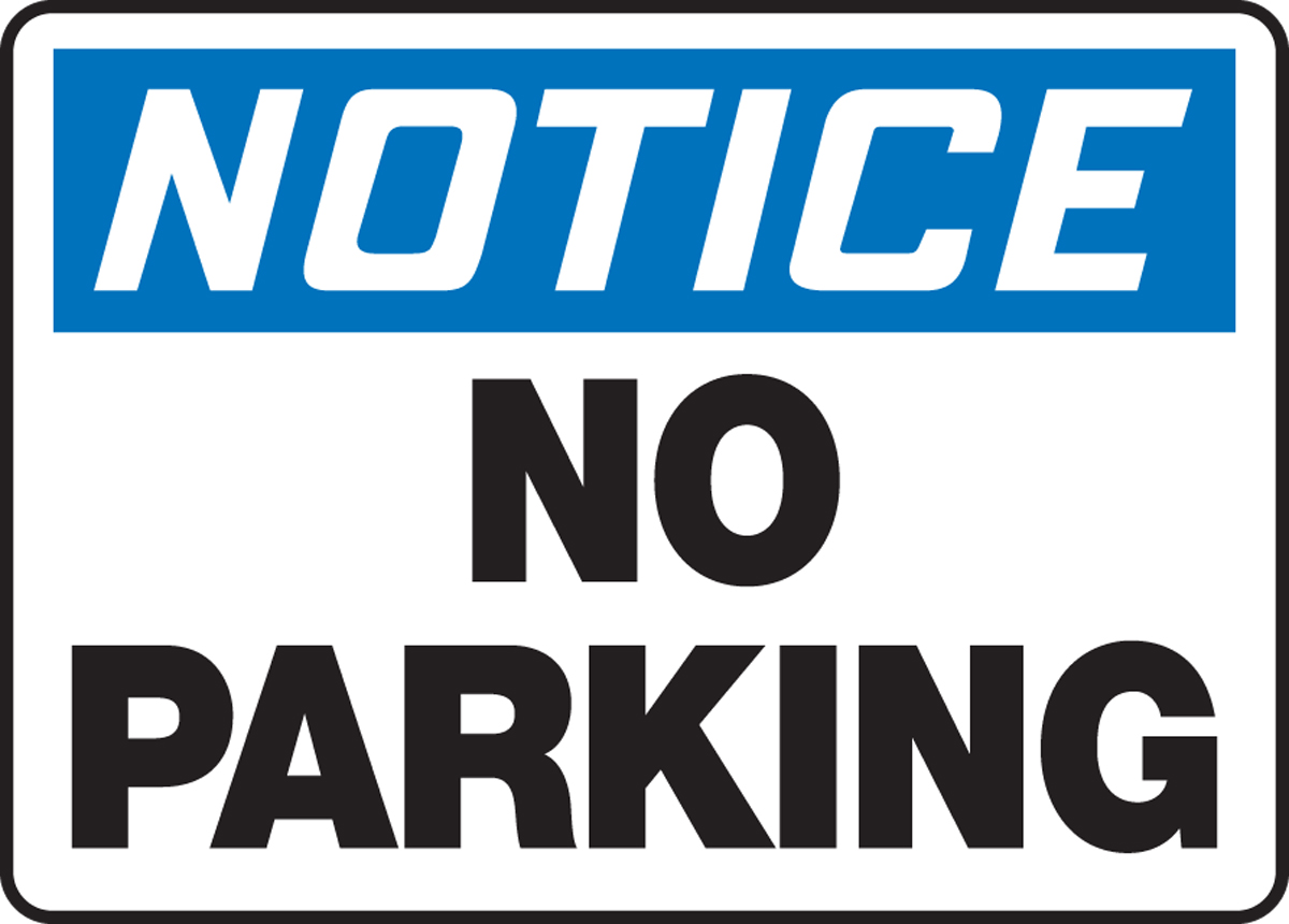 Safety Sign, Header: NOTICE, Legend: NO PARKING