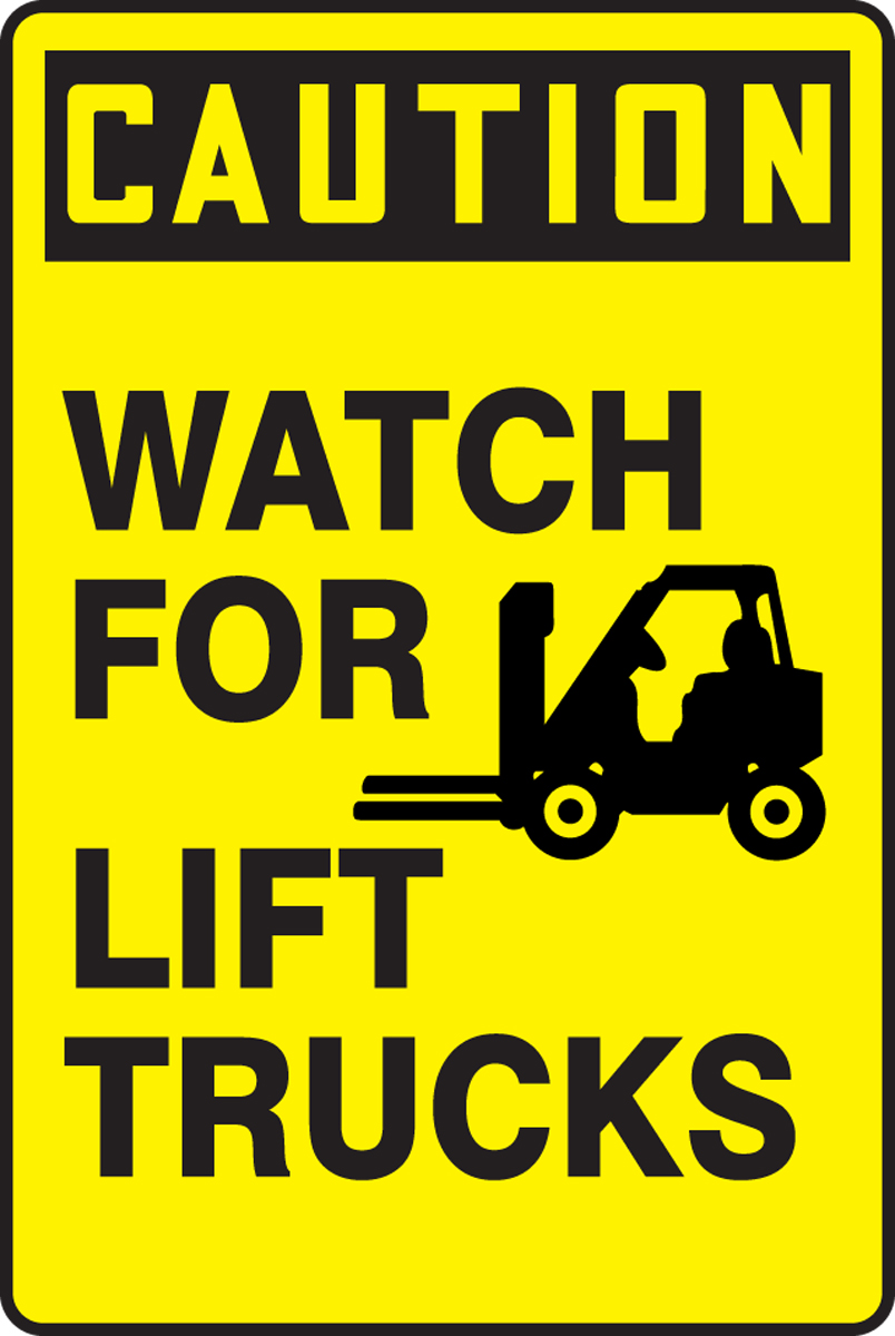 WATCH FOR LIFT TRUCKS (W/GRAPHIC)