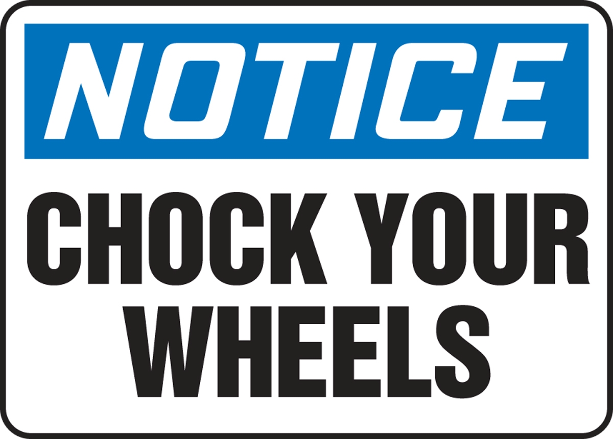 CHOCK YOUR WHEELS