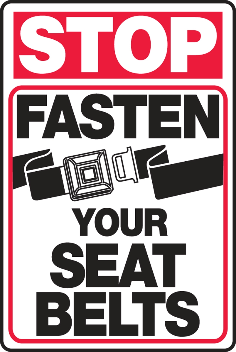 Fasten Your Seat Belts Stop Safety Sign MVHR903