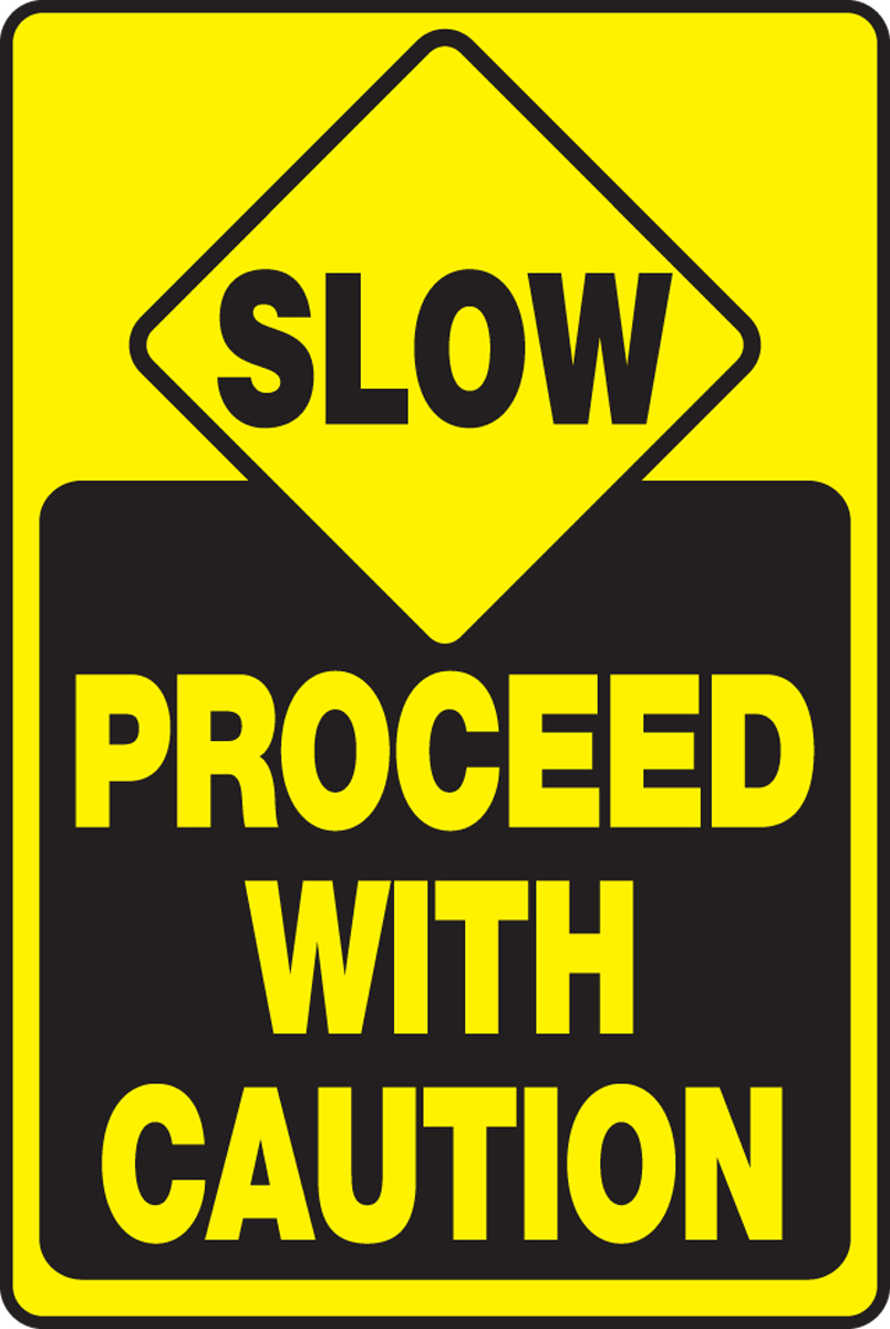 Caution Drive Slowly Traffic Control Safety Sign 