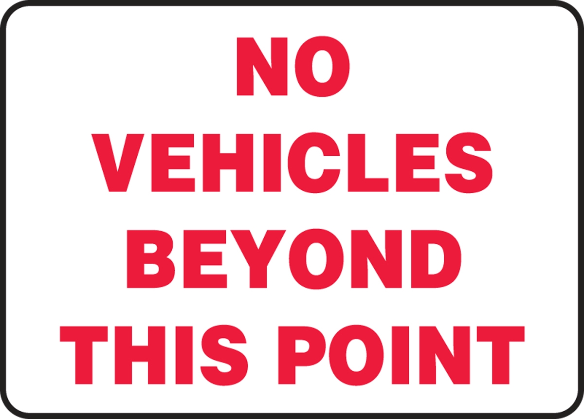 NO VEHICLES BEYOND THIS POINT