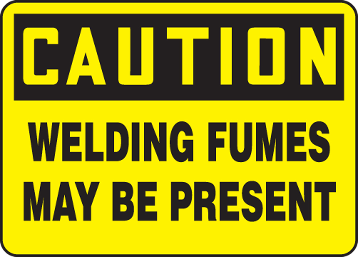 WELDING FUMES MAY BE PRESENT