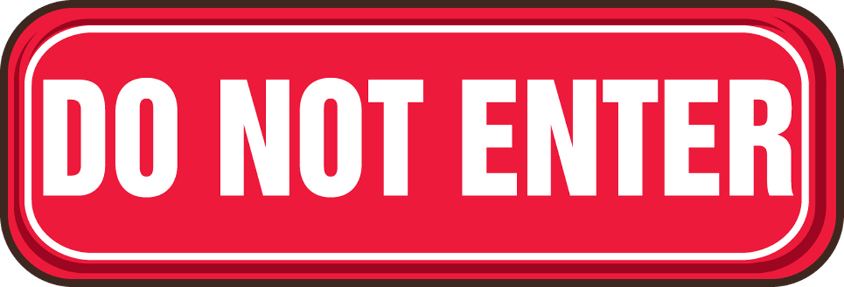 DO NOT ENTER