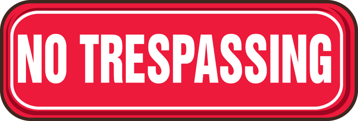 NO TRESPASSING
