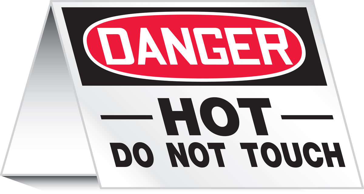 Safety Sign, Header: DANGER, Legend: DANGER HOT DO NOT TOUCH