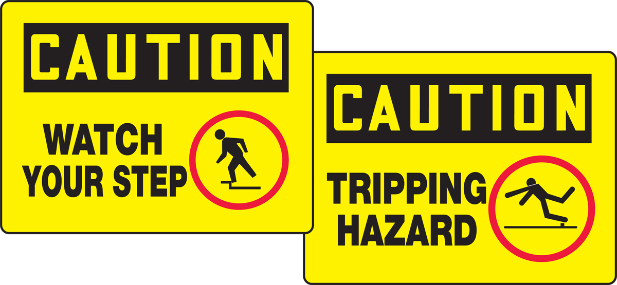 WATCH YOUR STEP / TRIPPING HAZARD (W/GRAPHICS)