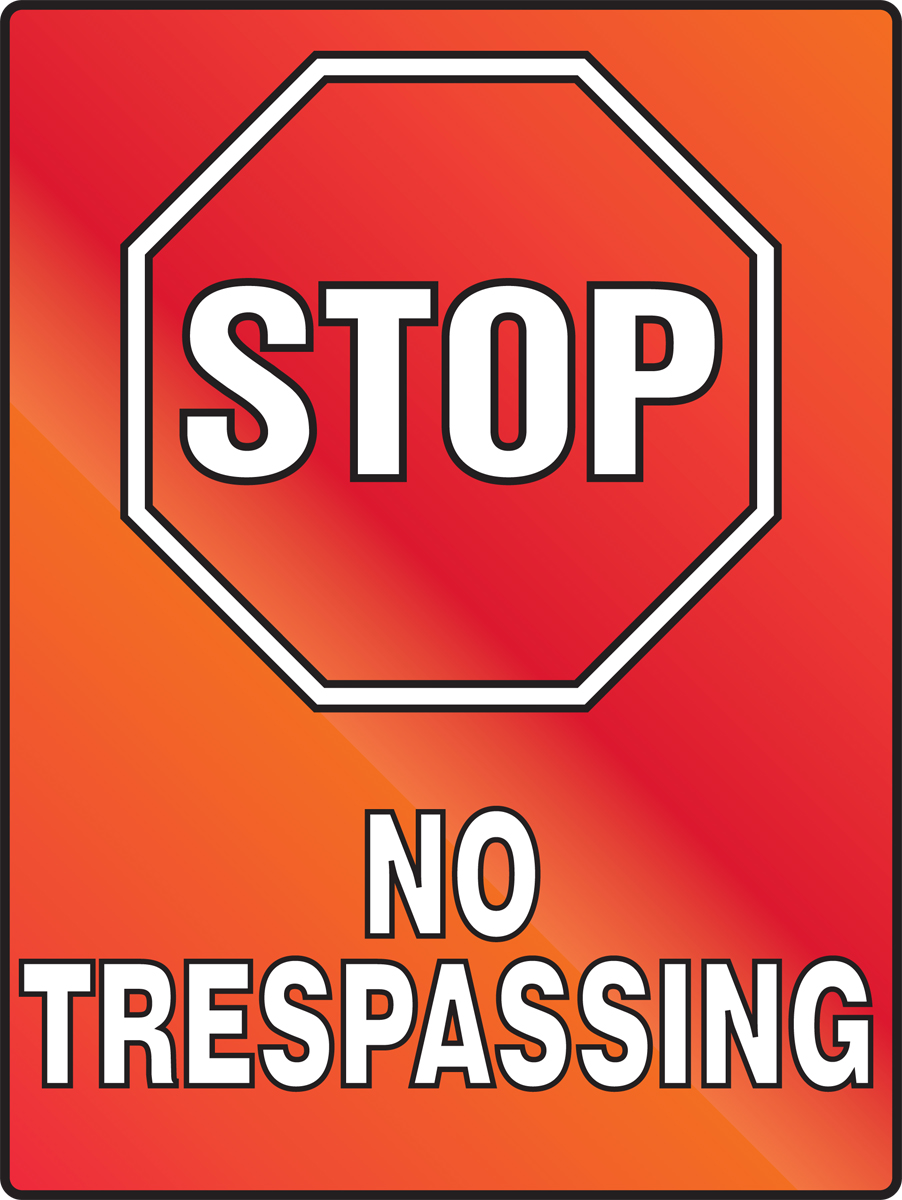 STOP NO TRESPASSING