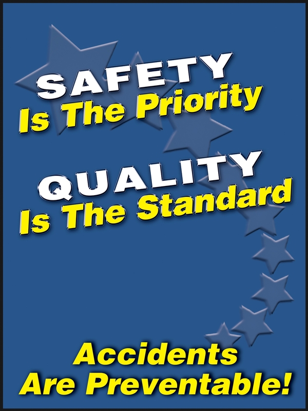 Motivation Product, Legend: SAFETY IS THE PRIORITY QUALITY IS THE STANDARD ACCIDENTS ARE PREVENTABLE!