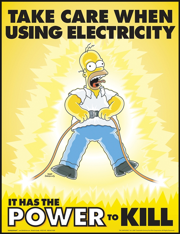 TAKE CARE WHEN USING ELECTRICITY IT HAS THE POWER TO KILL