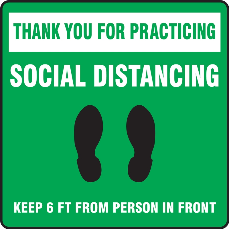 Thank You For Practicing Social Distancing Keep 6 FT From Person In Front