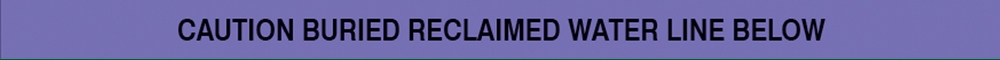 CAUTION BURIED RECLAIMED WATER LINE BELOW