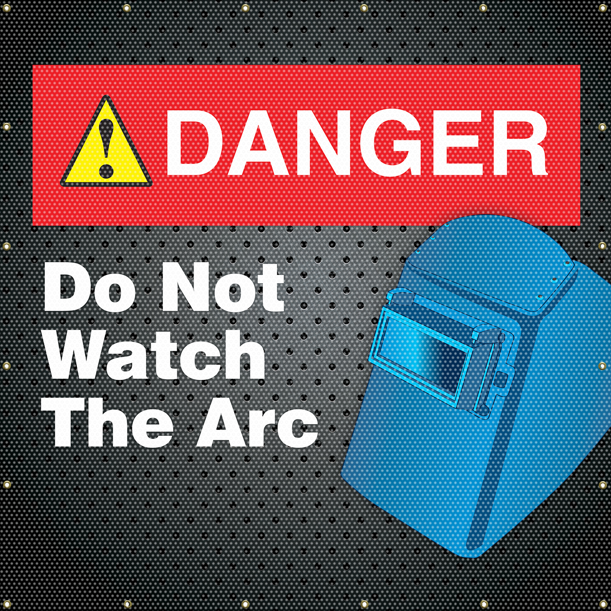 ANSI DANGER GRAPHIC - DANGER DO NOT WATCH THE ARC