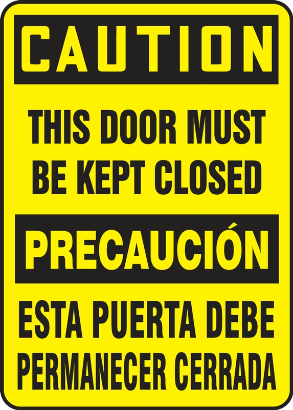 Safety Sign, Header: CAUTION, Legend: THIS DOOR MUST BE KEPT CLOSED (BILINGUAL)