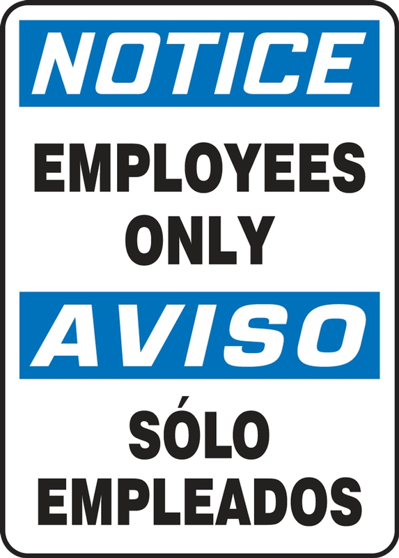 Safety Sign, Header: NOTICE/AVISO, Legend: EMPLOYEES ONLY (BILINGUAL)