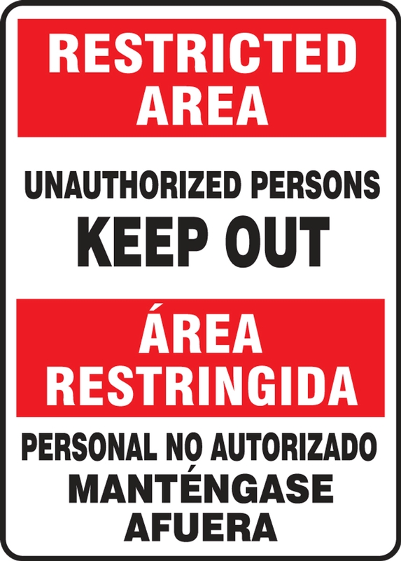 Safety Sign, Header: RESTRICTED AREA/AREA RESTRINGIDA, Legend: UNAUTHORIZED PERSONS KEEP OUT (BILINGUAL)