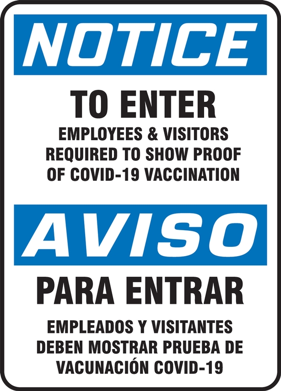 Notice To Enter Employees & Visitors Required To Show Proof Of COVID-19 Vaccination