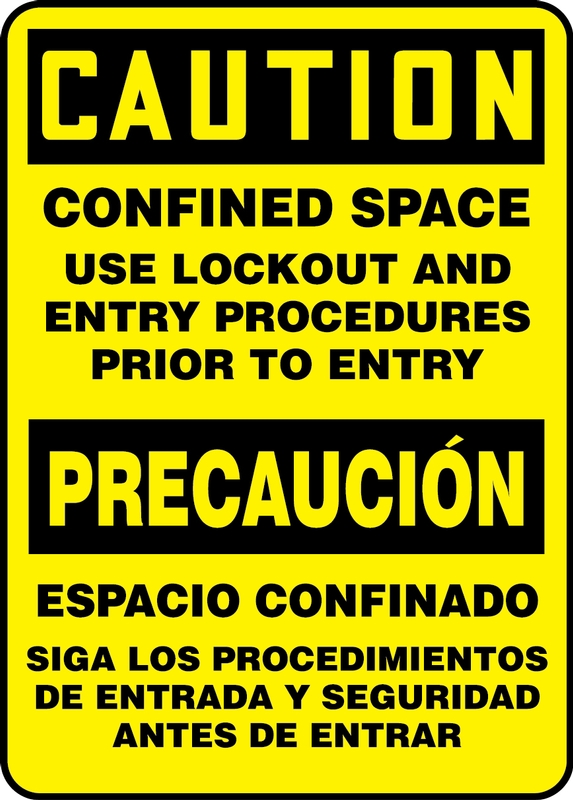 Safety Sign, Header: CAUTION, Legend: CONFINED SPACE USE LOCKOUT AND ENTRY PROCEDURES PRIOR TO ENTRY (BILINGUAL)