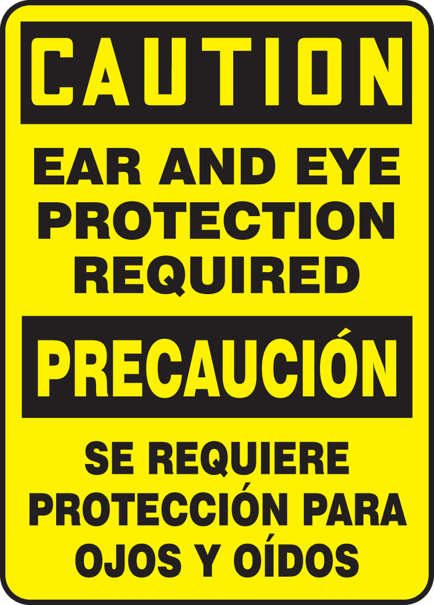 CAUTION EAR AND EYE PROTECTION REQUIRED (BILINGUAL)