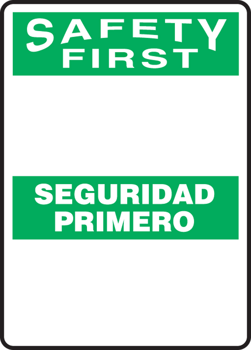 SAFETY FIRST / SEGURIDAD PRIMERO
