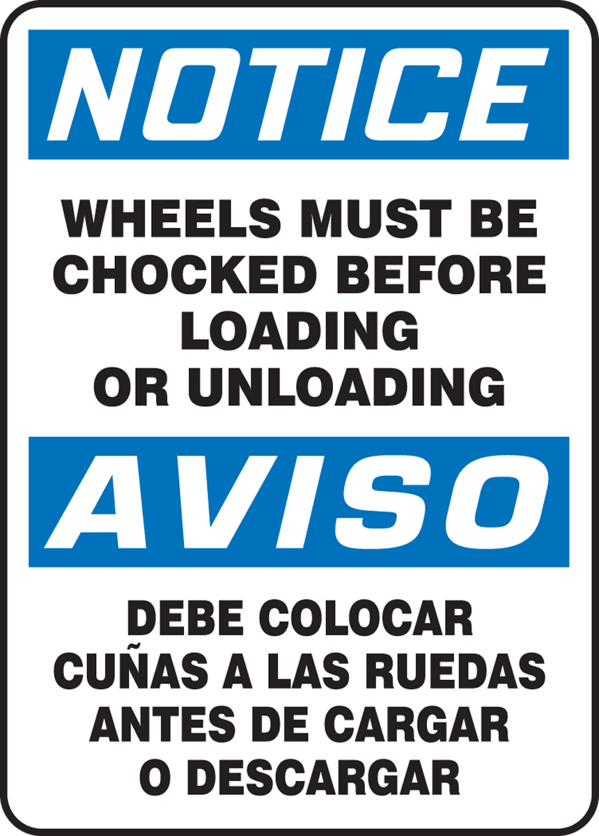 NOTICE WHEELS MUST BE CHOCKED BEFORE LOADING OR UNLOADING (BILINGUAL)