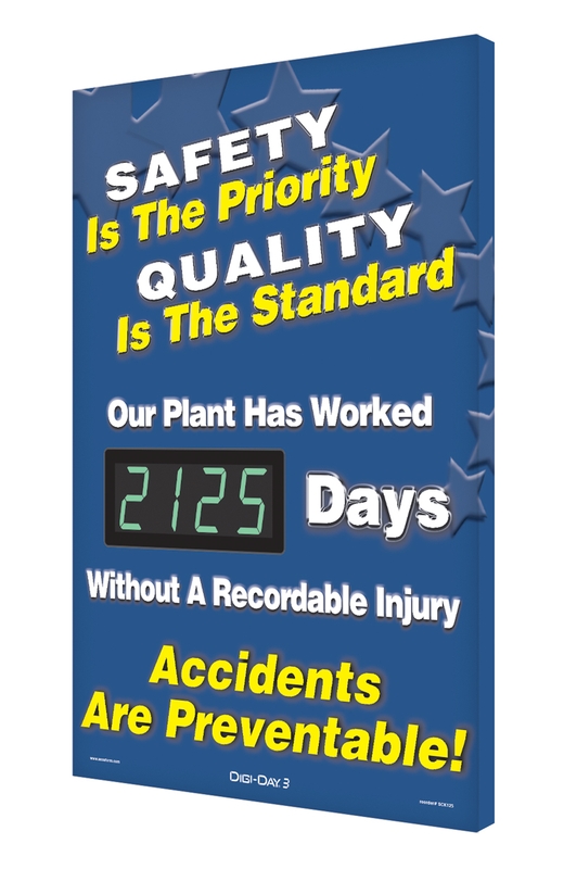 Digi-Day® 3 Electronic Scoreboards: Safety Is The Priority - Quality Is The Standard - Our Plant Has Worked _ Days Without A Recordable Injury