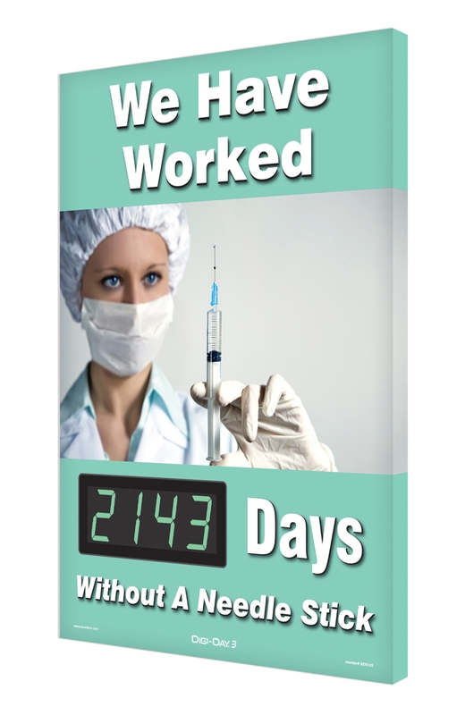 Digi-Day® 3 Electronic Scoreboards: We Have Worked _Days Without A Needle Stick