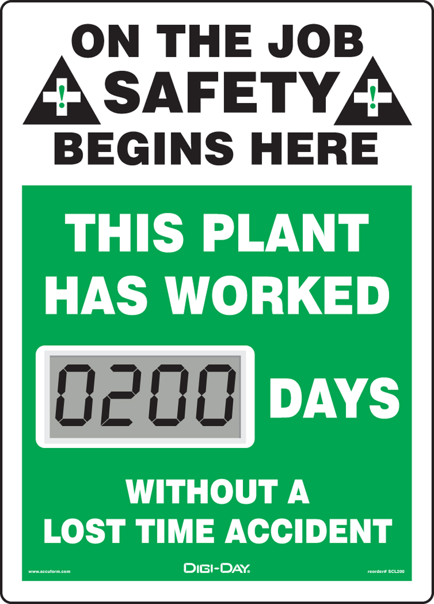 Motivation Product, Legend: ON THE JOB SAFETY BEGINS HERE / THIS PLANT HAS WORKED #### DAYS WITHOUT A LOST TIME ACCIDENT