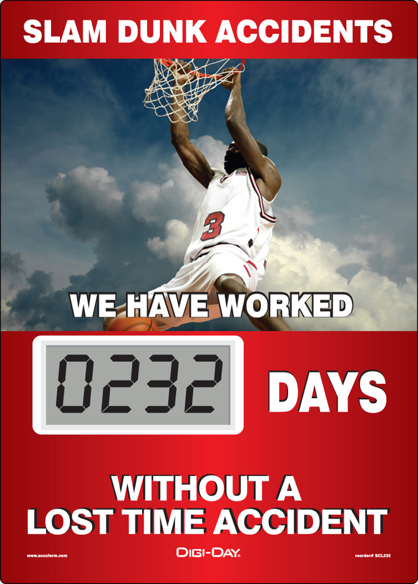 Motivation Product, Legend: SLAM DUNK ACCIDENTS WE HAVE WORKED #### DAYS WITHOUT A LOST TIME ACCIDENT