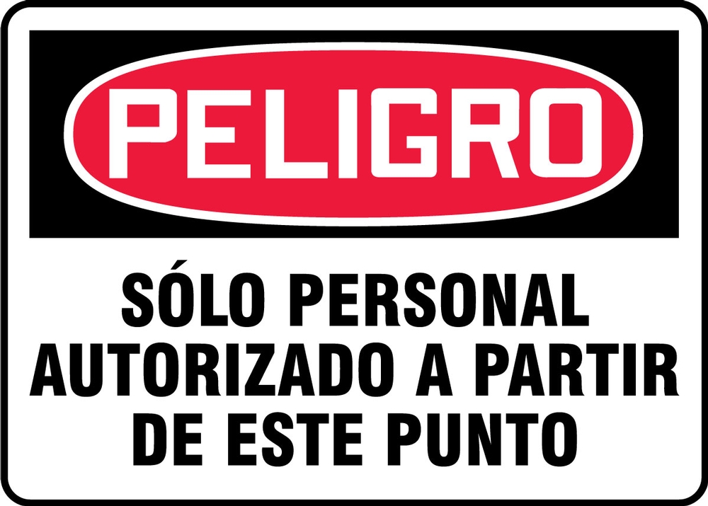 Safety Sign, Header: DANGER, Legend: DANGER AUTHORIZED PERSONNEL ONLY BEYOND THIS POINT