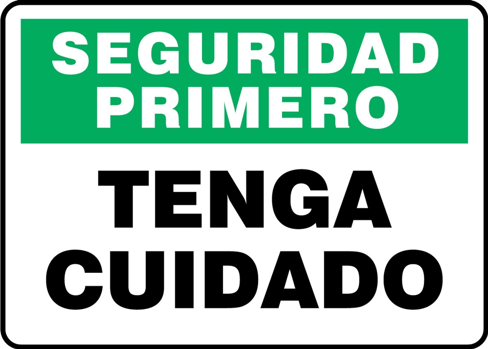 Safety Sign, Header: SAFETY FIRST, Legend: SAFETY FIRST BE CAREFUL