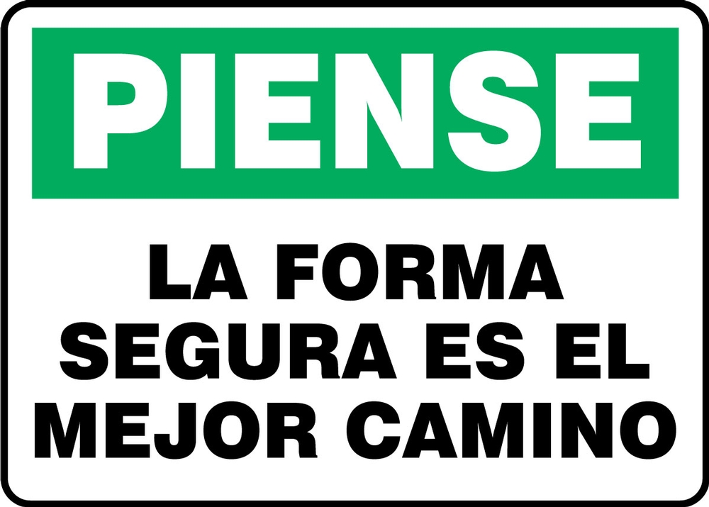 Safety Sign, Header: THINK, Legend: THINK THE SAFE WAY IS THE BEST WAY