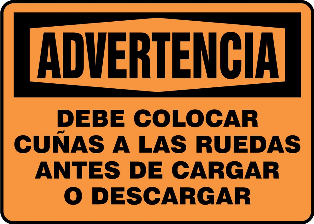 Safety Sign, Header: WARNING, Legend: WARNING CHOCK WHEELS BEFORE LOADING AND UNLOADING