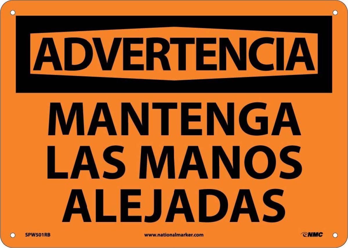 ADVERTENCIA, MANTENGA LAS MANOS ALEJADAS, 10X14, RIGID PLASTIC