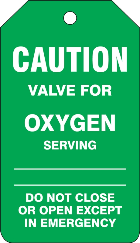Safety Tag, Legend: CAUTION VALVE FOR OXYGEN SERVING DO NOT CLOSE OR OPEN EXCEPT IN EMERGENCY