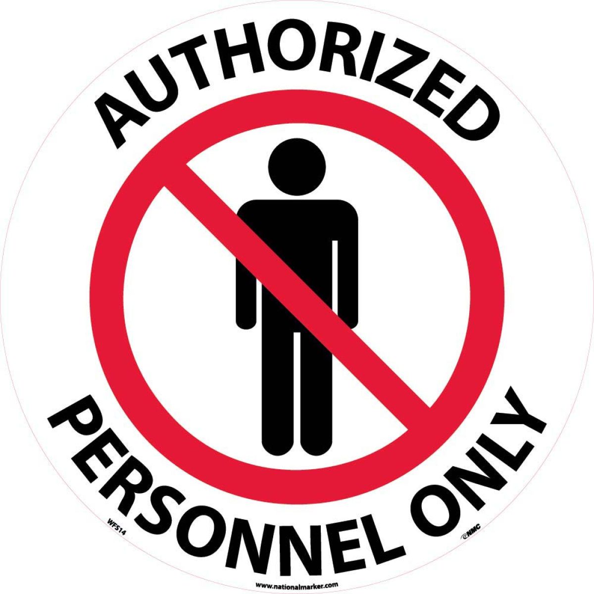 AUTHORIZED PERSONNEL ONLY WALK ON FLOOR SIGN