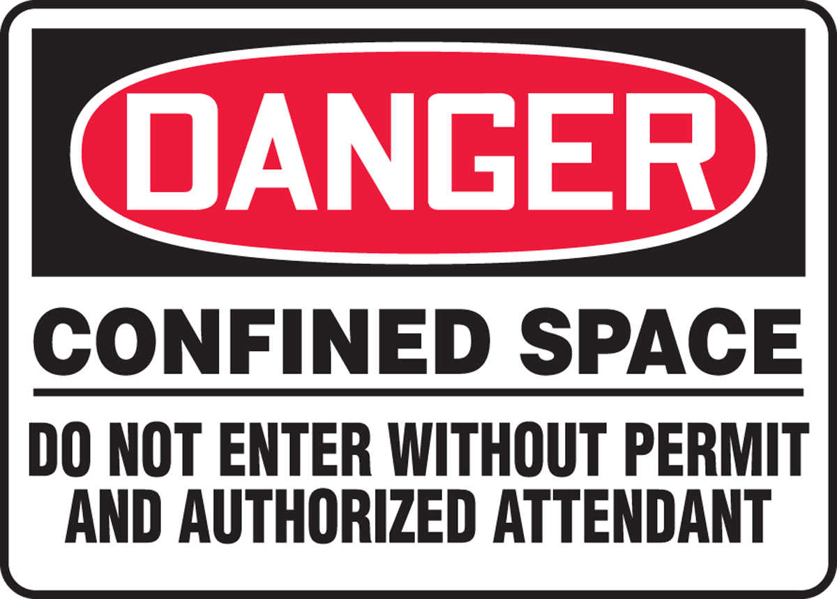 CONFINED SPACE DO NOT ENTER WITHOUT PERMIT AND AUTHORIZED ATTENDANT