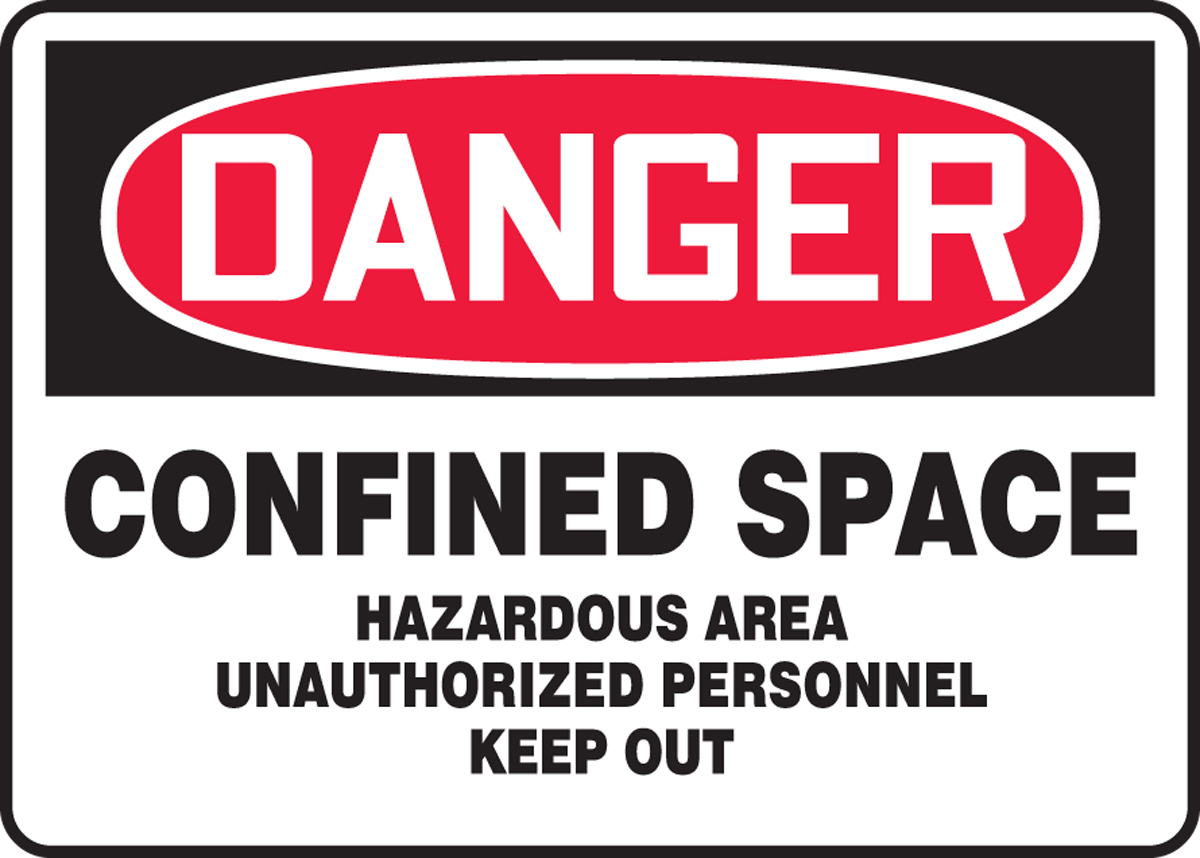 CONFINED SPACE HAZARDOUS AREA UNAUTHORIZED PERSONNEL KEEP OUT