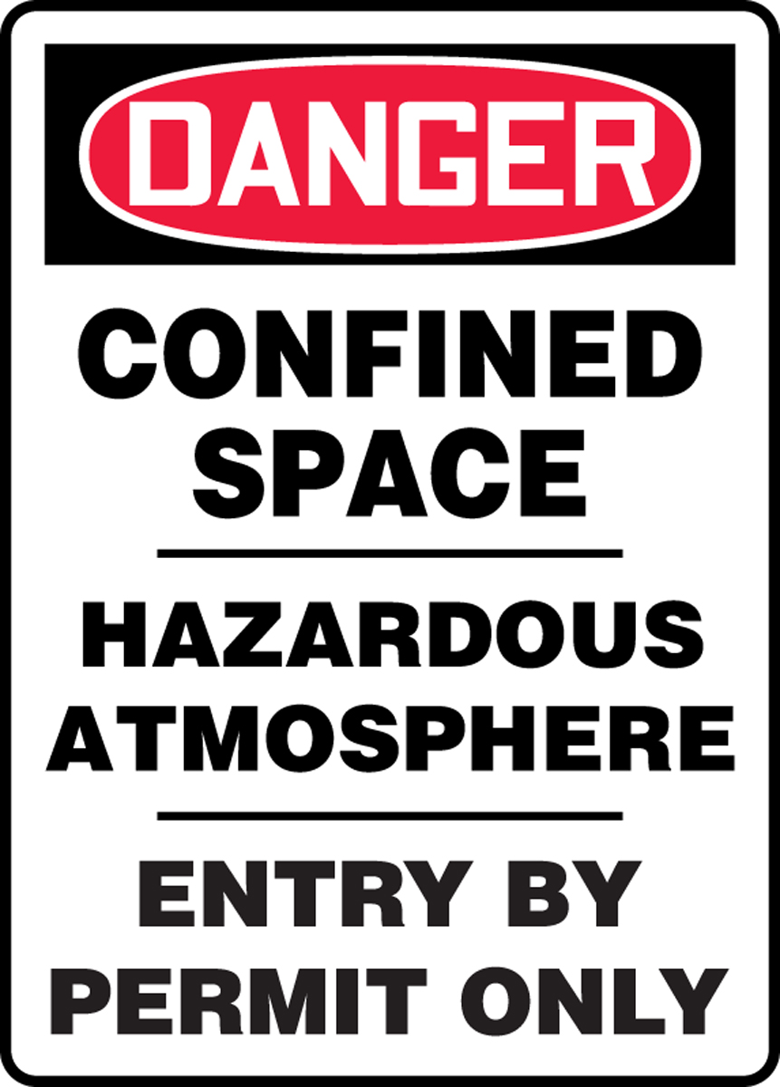 CONFINED SPACE HAZARDOUS ATMOSPHERE ENTRY BY PERMIT ONLY