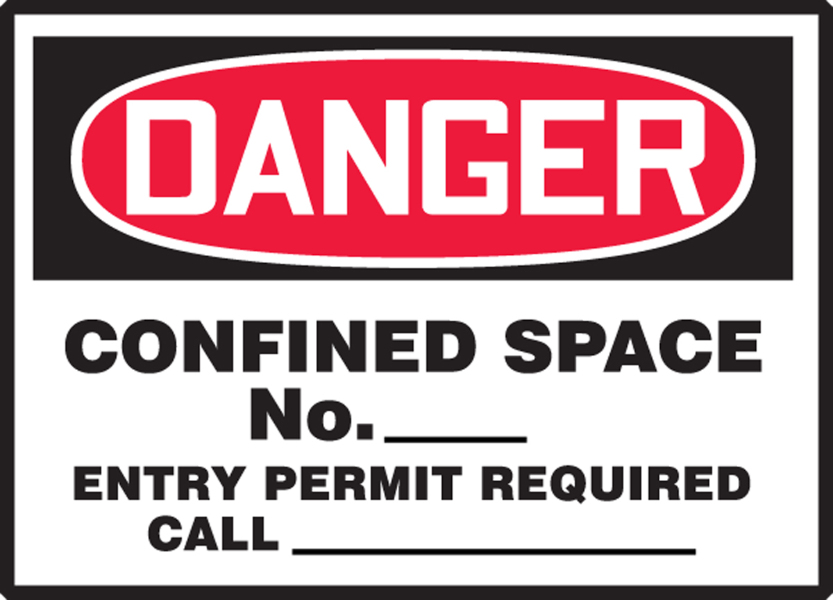 CONFINED SPACE NO. ____ ENTRY PERMIT REQUIRED CALL ___
