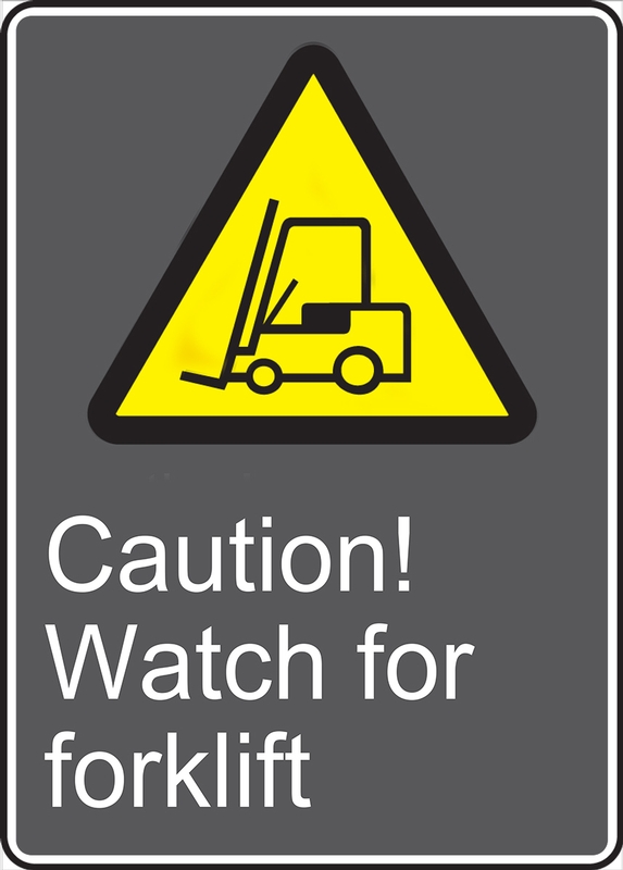 Safety Sign, Legend: CAUTION! WATCH FOR FORKLIFT