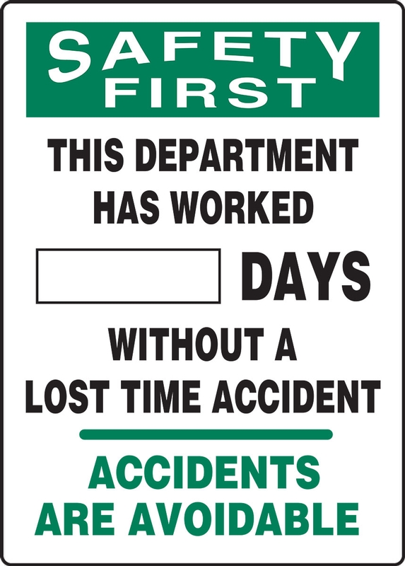 SAFETY FIRST THIS DEPARTMENT HAS WORKED #### DAYS WITHOUT A LOST TIME ACCIDENT ACCIDENTS ARE AVOIDABLE