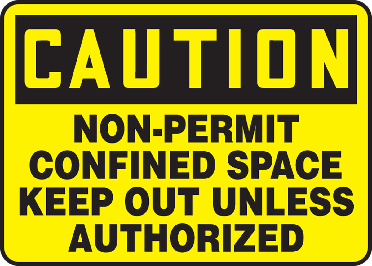 NON-PERMIT CONFINED SPACE KEEP OUT UNLESS AUTHORIZED