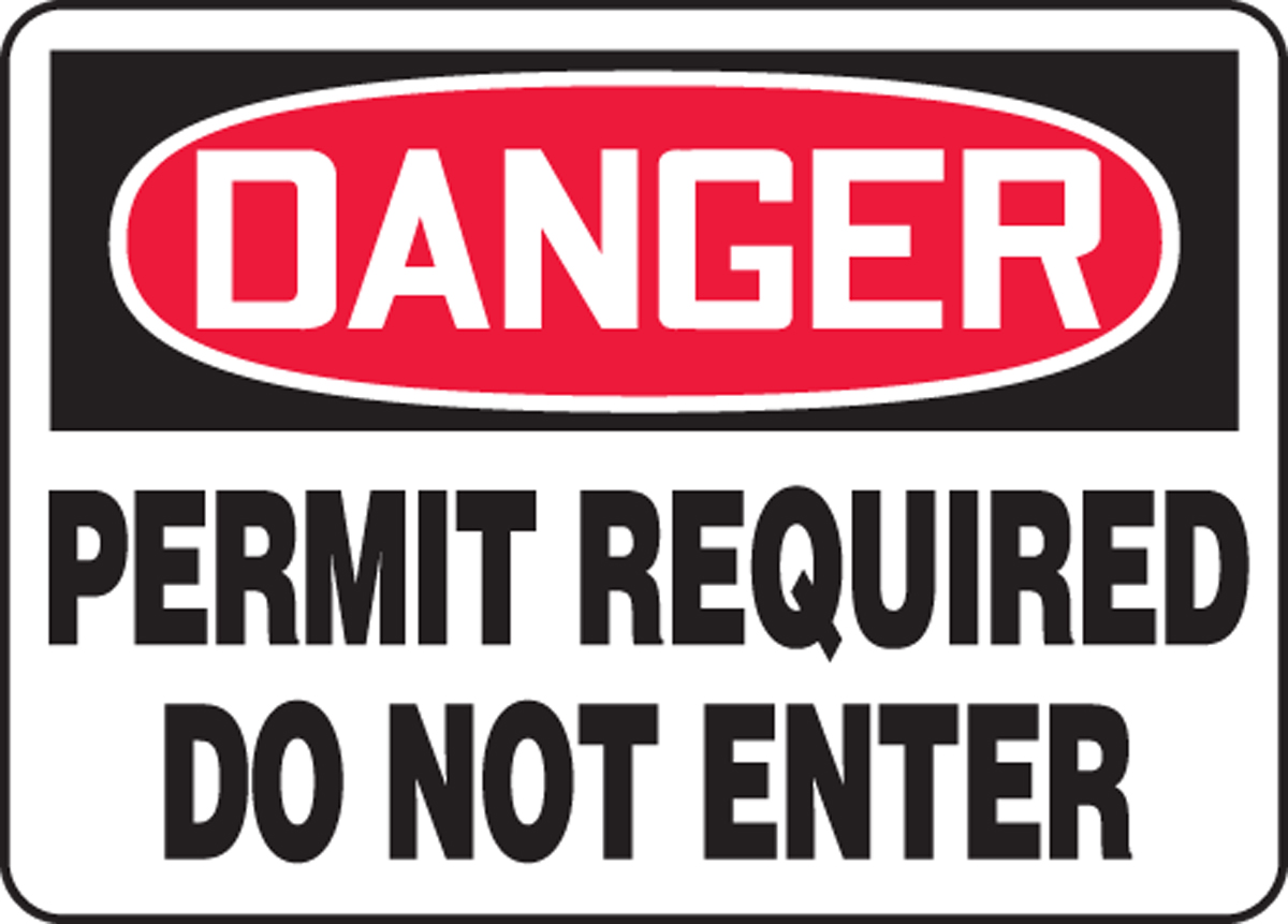 PERMIT REQUIRED DO NOT ENTER