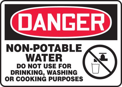 NON-POTABLE WATER DO NOT USE FOR DRINKING, WASHING OR COOKING PURPOSES (W/GRAPHIC)