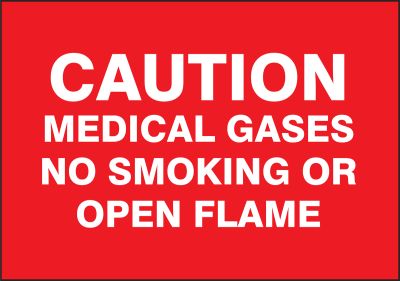 CAUTION MEDICAL GASES NO SMOKING OR OPEN FLAME