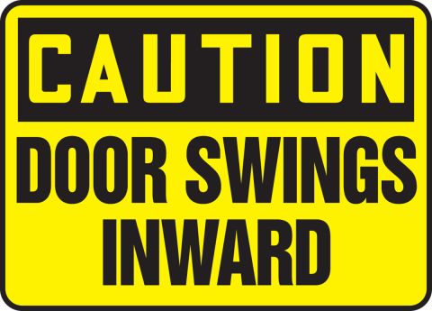 Door Swings Out SignHeavy Duty Sign or Label OSHA Notice 