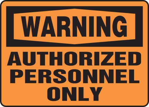 10 x 14 Inches MADM844XF Dura-Fiberglass AccuformNotice Authorized Personnel Only Safety Sign 