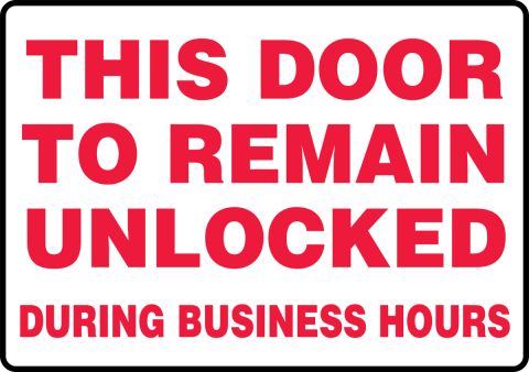 THESE DOORS MUST REMAIN UNLOCKED DURING BUSINESS HOURS  30" Red Fire Code Decal 